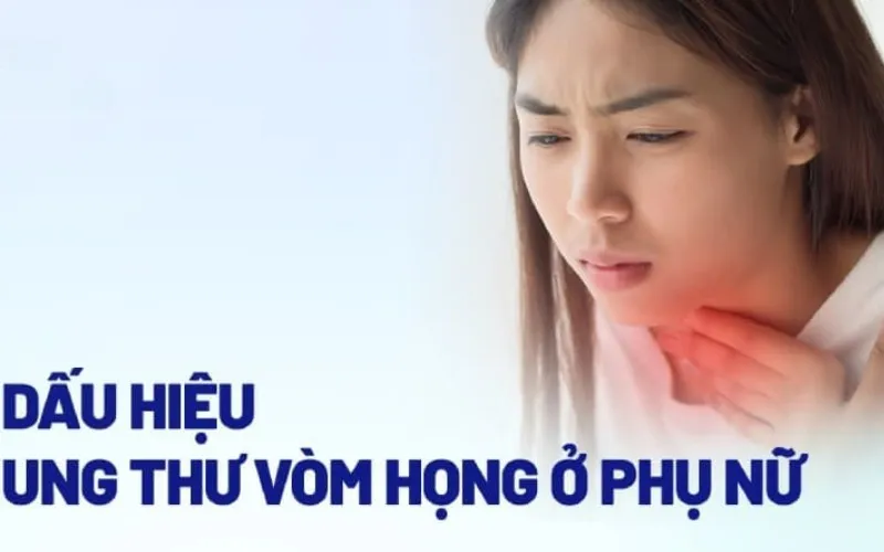 Dấu hiệu ung thư vòm họng ở phụ nữ (Nguồn: Internet)