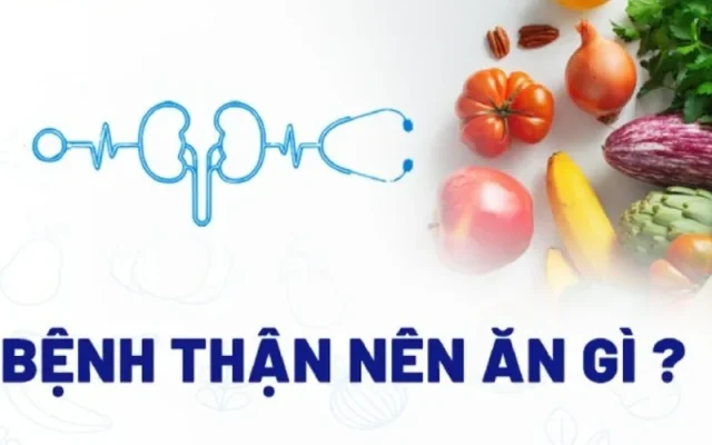 Bệnh thận nên ăn gì (Nguồn: Internet)